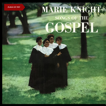 Marie Knight - Songs of the Gospel (Album of 1957)