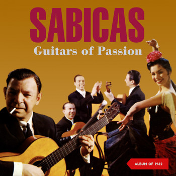 Sabicas - Guitars of Passion (Album of 1962)