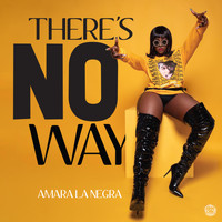 Amara La Negra - There's No Way