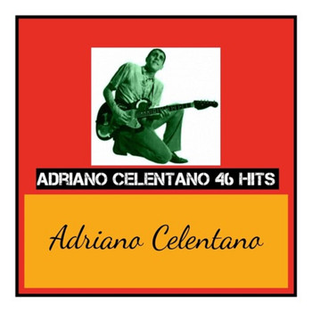 Adriano Celentano - Adriano celentano 46 hits