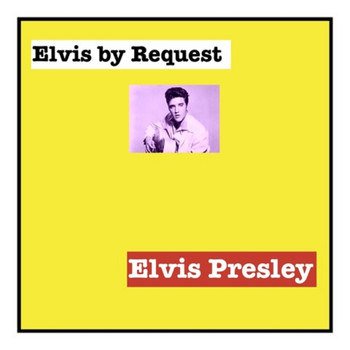 Elvis Presley - Elvis by Request