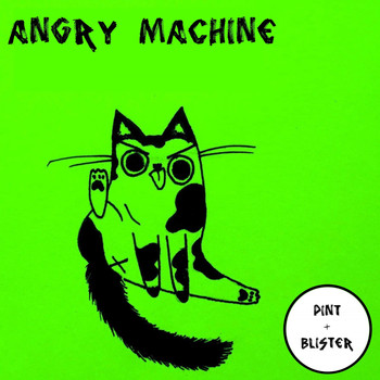 PINT + BLISTER / - Angry Machine