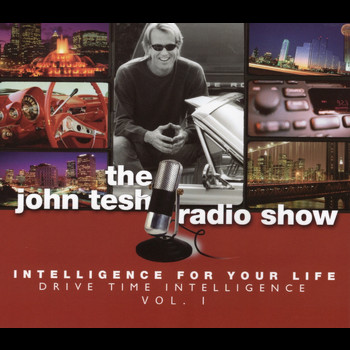 John Tesh - Intelligence For Your Life: Drive Time Intelligence, Vol. 1