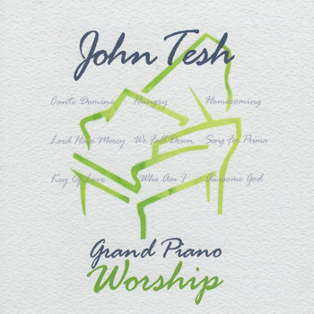 John Tesh - Grand Piano Worship