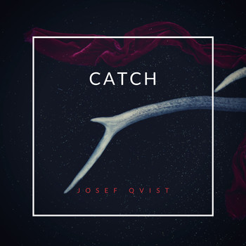 Josef Qvist / - Catch
