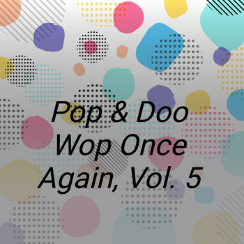 Various Artists - Pop & Doo Wop Once Again, Vol. 5 (Explicit)
