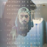 Menon - Epiphany of a Misfit (Explicit)