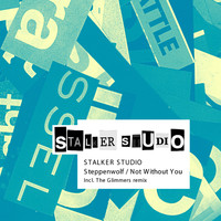 Stalker Studio - Steppenwolf/Not Without You