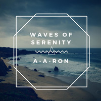 A-A-Ron - Waves of Serenity