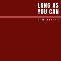 Kim Weston - Long as You Can