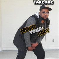 Take One - Move Your Body