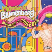 Monsieur Blumenberg - Musique Et Couleurs