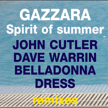 Gazzara - The Spirit Of Summer (The Remixes)