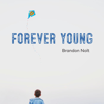 Brandon Nolt - Forever Young