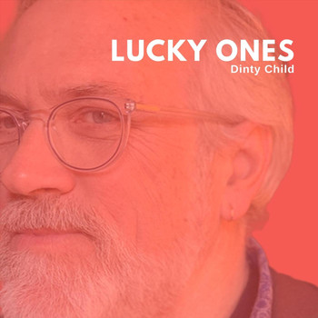 Dinty Child - Lucky Ones
