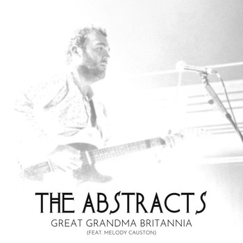 The Abstracts - Great Grandma Britannia (feat. Melody Causton)