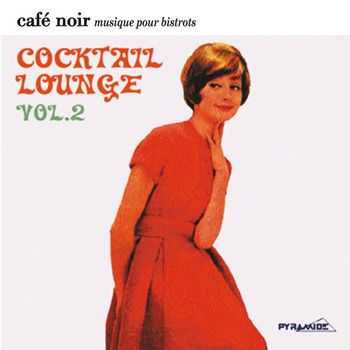 Various Artists - Café Noir Musique Pour Bistrots  - Cocktail & Lounge  2