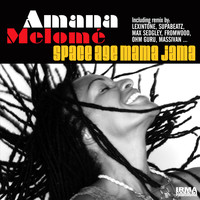 Amana Melomè - Space Age Mama Jama