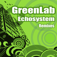 Greenlab - Echosystem (Remixes)