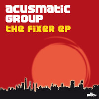 Acusmatic group - The Fixer