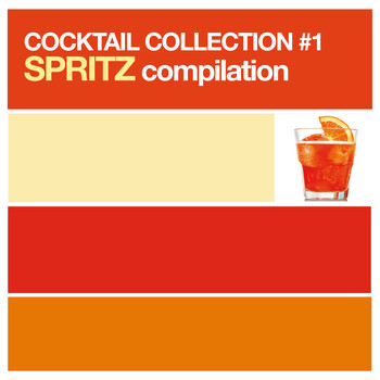 Various Artists - Cocktail Collection vol. 1 (Spritz Compilation)