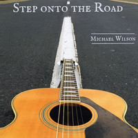 Michael Wilson - Step onto the Road