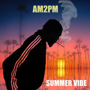 am2pm - Summer Vibe (Explicit)