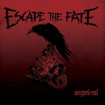 Escape The Fate - Ungrateful (Deluxe)