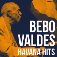Bebo Valdés - Havana Hits