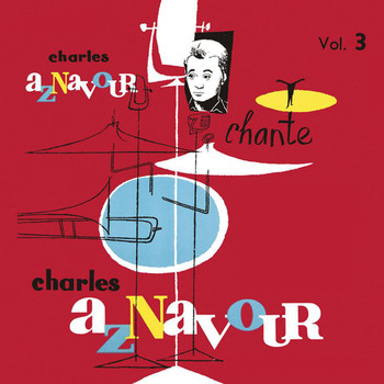 Charles Aznavour - Chante Charles Aznavour Vol. 3