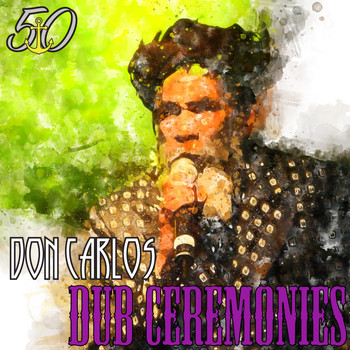 Don Carlos - Dub Ceremonies