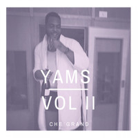 Che Grand - Yams, Vol. 2