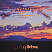 DonJay Nelson - Good Morning Dawn