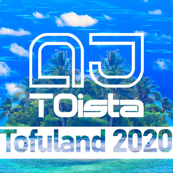 DJ TOista - Tofuland 2020