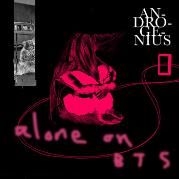 Androgenius - Alone On BTS