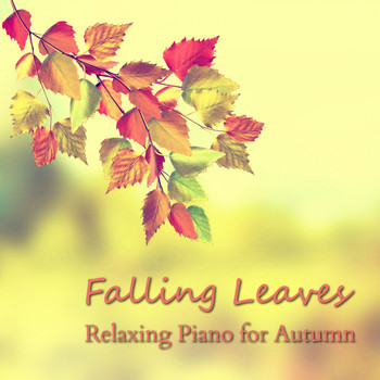 Relaxing BGM Project - Falling Leaves - Relaxing Piano for Autumn