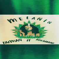 Pacman - Melanin (feat. Don Dardah)