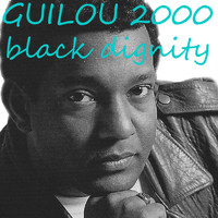 Guilou - Black Dignity (Explicit)