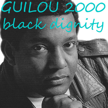 Guilou - Black Dignity (Explicit)