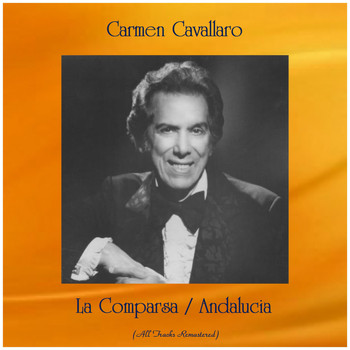 Carmen Cavallaro - La Comparsa / Andalucia (Remastered 2019)