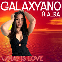 Galaxyano - What Is Love
