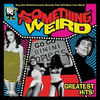 Something Weird - Greatest Hits