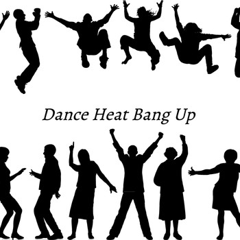 Various Artists - Dance Heat Bang Up
