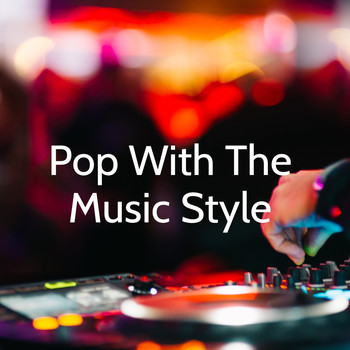 Various Artists - Pop with the Music Style