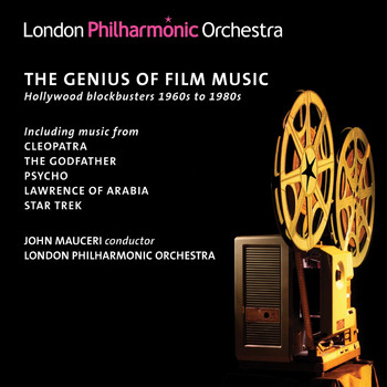 London Philharmonic Orchestra and John Mauceri - Genius of Film Music: Hollywood 1960s - 1980s