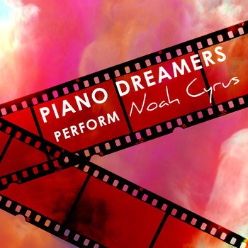 Piano Dreamers - Piano Dreamers Perform Noah Cyrus (Instrumental)