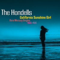 The Hondells - California Sunshine Girl: Rare Mercury Singles 1965-1966