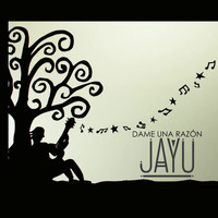 Jayu - Dame Una Razón