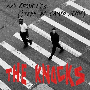The Knocks - No Requests (Steff Da Campo Remix)