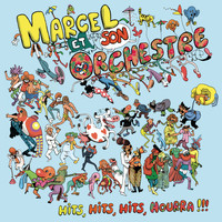 Marcel Et Son Orchestre - Hits, hits, hits, hourra !!! (Explicit)